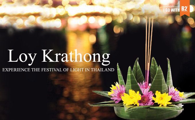 "LOY KRATHONG" EXPERIENCE THE FESTIVAL OF LIGHT IN THAILAND